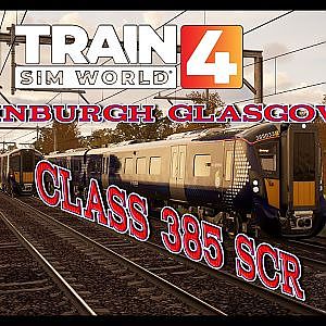 Train Sim World 4 - High Grounds  -  Edinburgh Glasgow - Class 385 SCR  with commentary