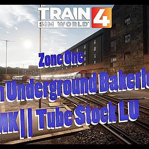 Train Sim World 4 - Zone One - London Underground Bakerloo Line - 1972 MK|| Tube Stock LU